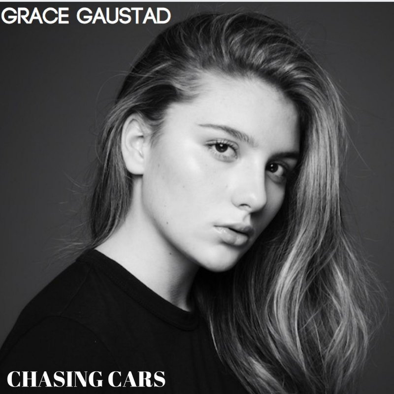 Grace Gaustad Chasing Cars Lyrics Musixmatch La letra de chasing cars en español es interpretada por snow patrol son propiedad y copyright de sus autores, artists y discograficas. grace gaustad chasing cars lyrics