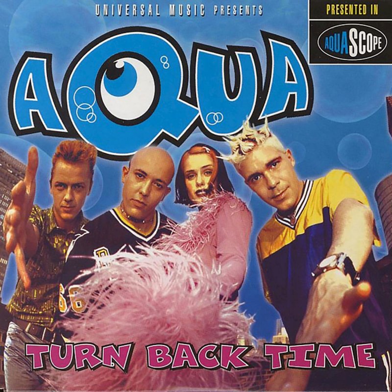 Aqua Turn Back Time Edit Lyrics Musixmatch I will always have a cross to wear. musixmatch