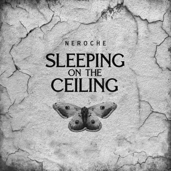Sleeping On The Ceiling By Neroche Album Lyrics Musixmatch