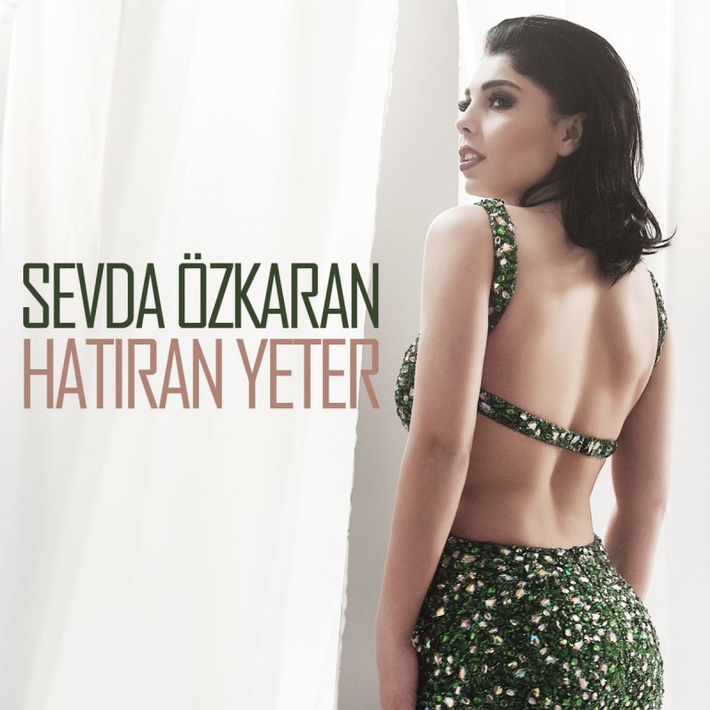 Sevda Ozkaran Hatiran Yeter Lyrics Musixmatch