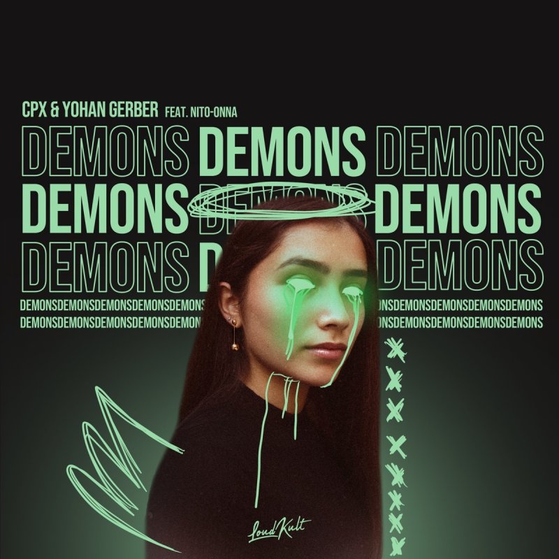 Letra De Demons De Cpx Feat Yohan Gerber And Nito Onna Musixmatch 