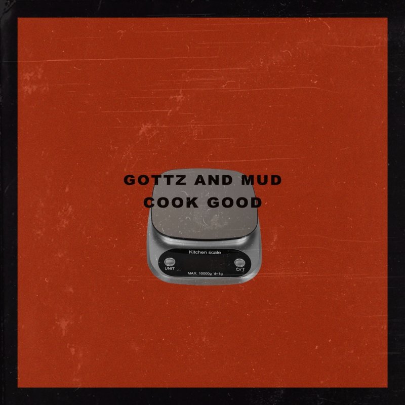 Gottz Mud Cook Good Lyrics Musixmatch Gottz Mud Cook Good Lyrics Musixmatch