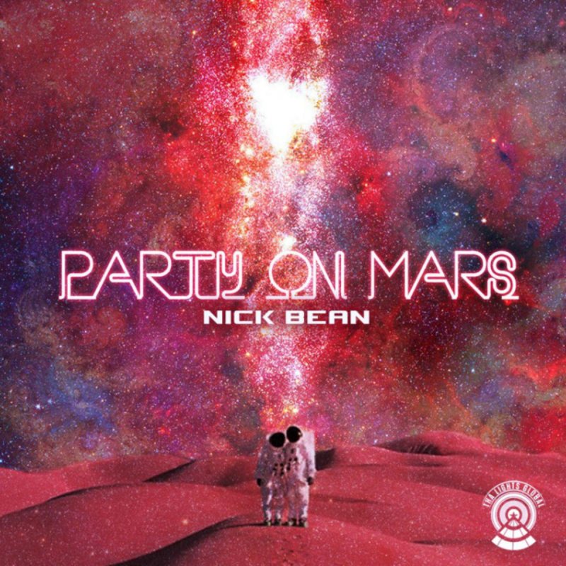Nick Bean Party On Mars Lyrics Musixmatch