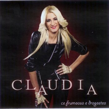 Ce Frumoasa E Dragostea By Claudia Album Lyrics Musixmatch Song Lyrics And Translations