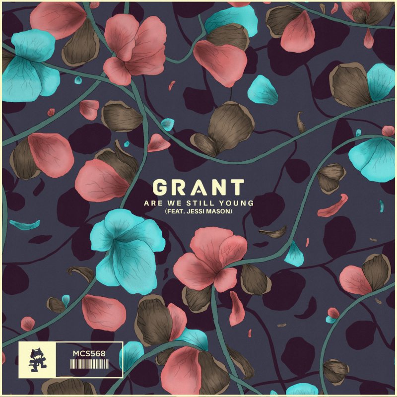 Grant Feat Jessi Mason Are We Still Young Lyrics Musixmatch