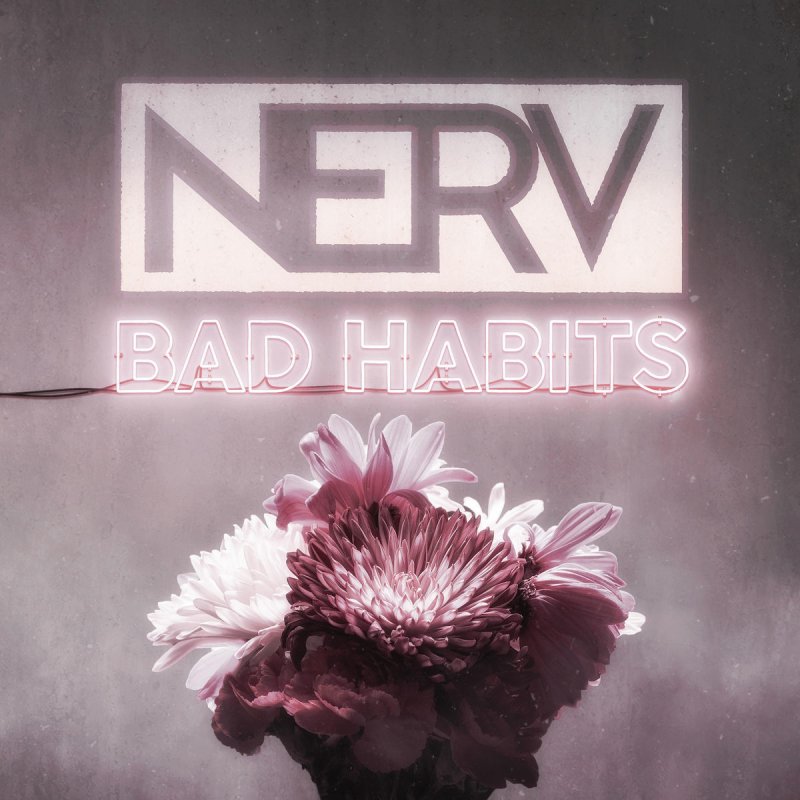 Nerv Bad Habits Lyrics Musixmatch