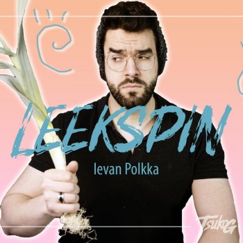 Ievan Polkka Leekspin By Tsuko G Album Lyrics Musixmatch