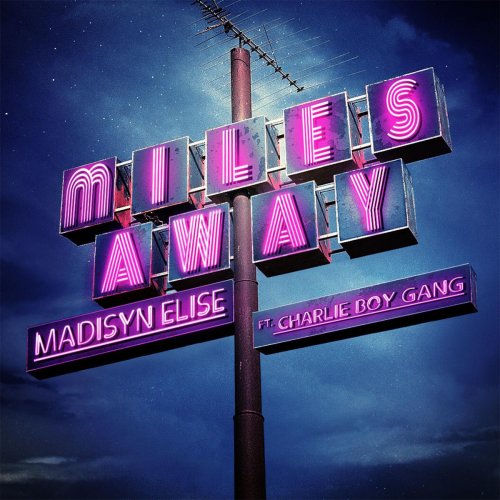 Miles Away (feat. Charlie Boy Gang)