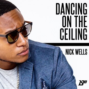 Dancing On The Ceiling By Nick Wells Album Lyrics