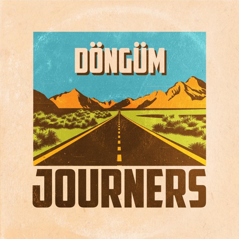Journers Feat Yesil Metin Akdulger Dongum Lyrics Musixmatch