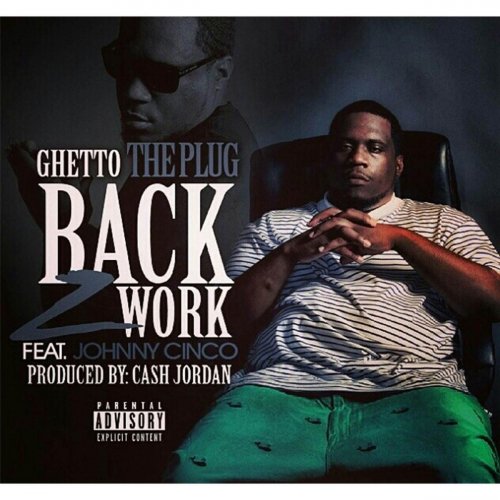 Back 2 Work (feat. Johnny Cinco)