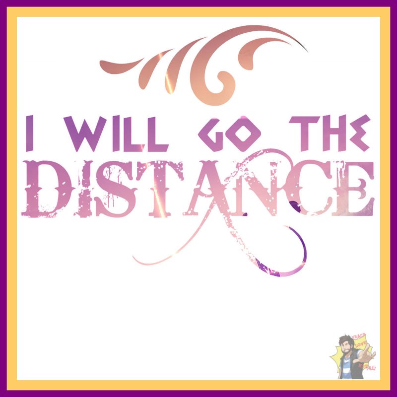 Ivan go the distance. Go the distance. l’ami distant text.