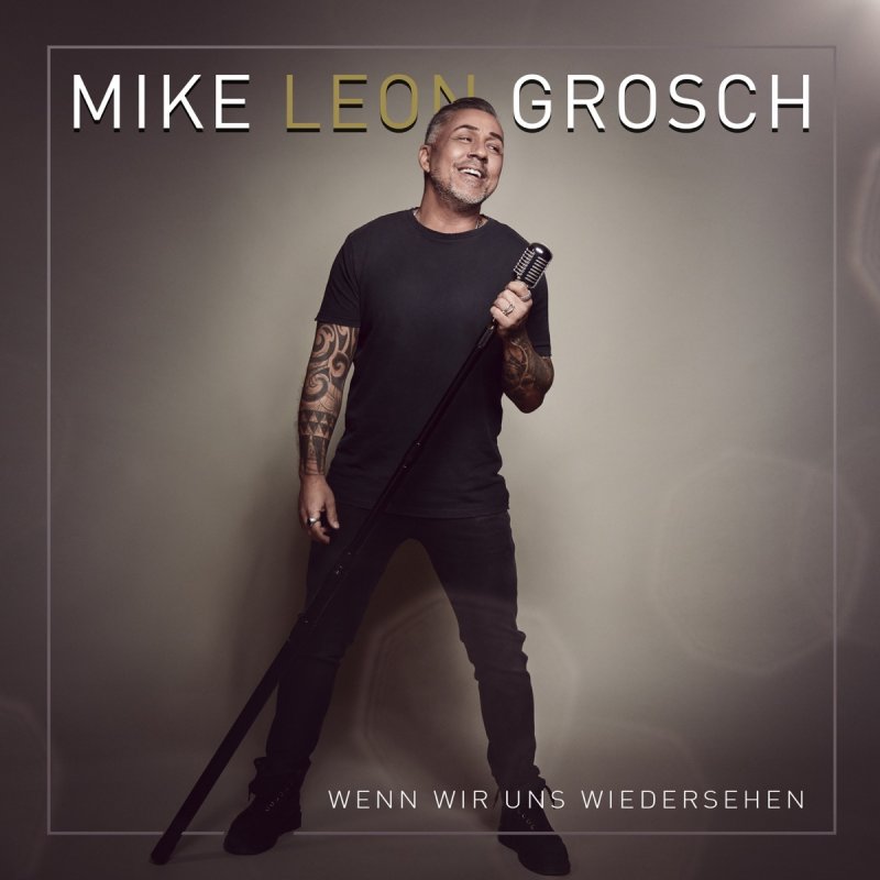 Mike Leon Grosch Ich nenn es Liebe Lyrics Musixmatch
