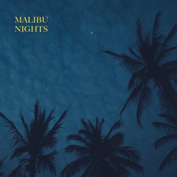 Malibu Nights By Cole Norton Album Lyrics Musixmatch