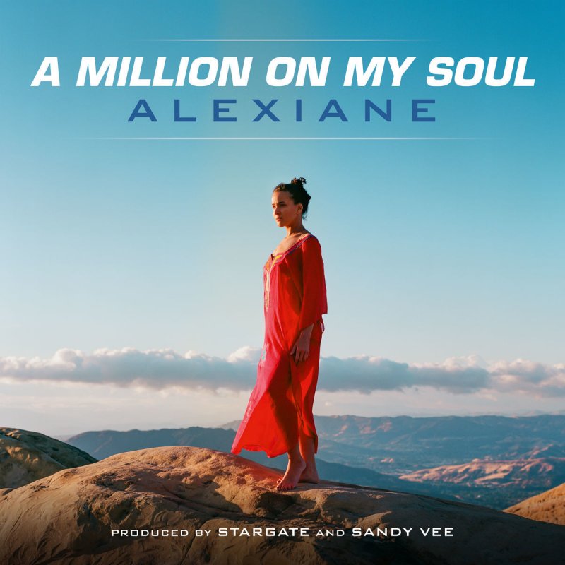 Alexiane A Million On My Soul Tradução Alexiane A Million On My Soul From Valerian And The City Of A