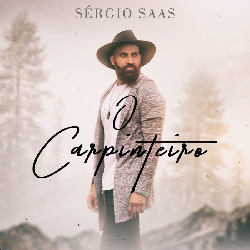 Letra De O Carpinteiro De Sergio Saas Musixmatch