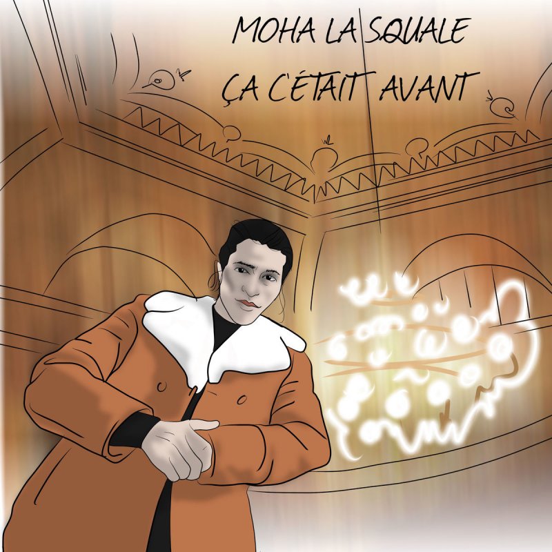 Moha La Squale Ca C Etait Avant Lyrics Musixmatch Moha la mohaa — snow: musixmatch