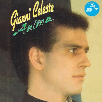 Gianni Celeste Le Canzoni Gli Album I Testi E Le Traduzioni Mtv