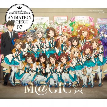 The Idolm Ster Cinderella Girls Animation Project 2nd Season 07 M Gic By Cinderella Project Album Lyrics Musixmatch