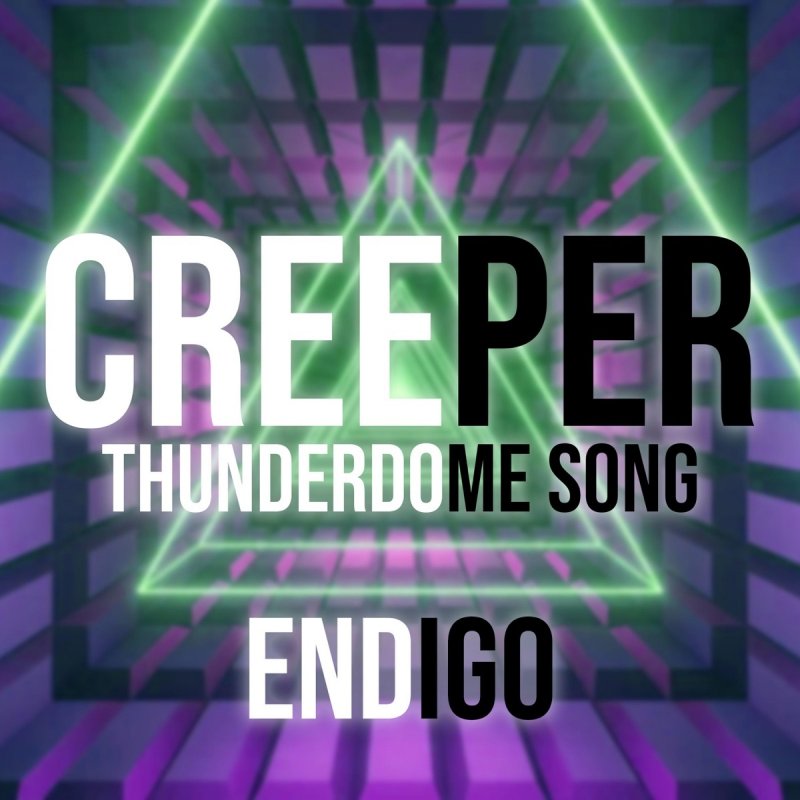 Endigo Creeper Thunderdome Song Lyrics Musixmatch