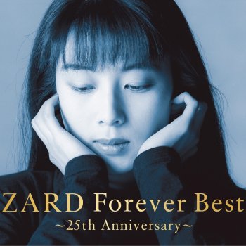 ZARD SINGLE COLLECTIONS〜20th ANNIVERSARY〜 by ZARD album lyrics 