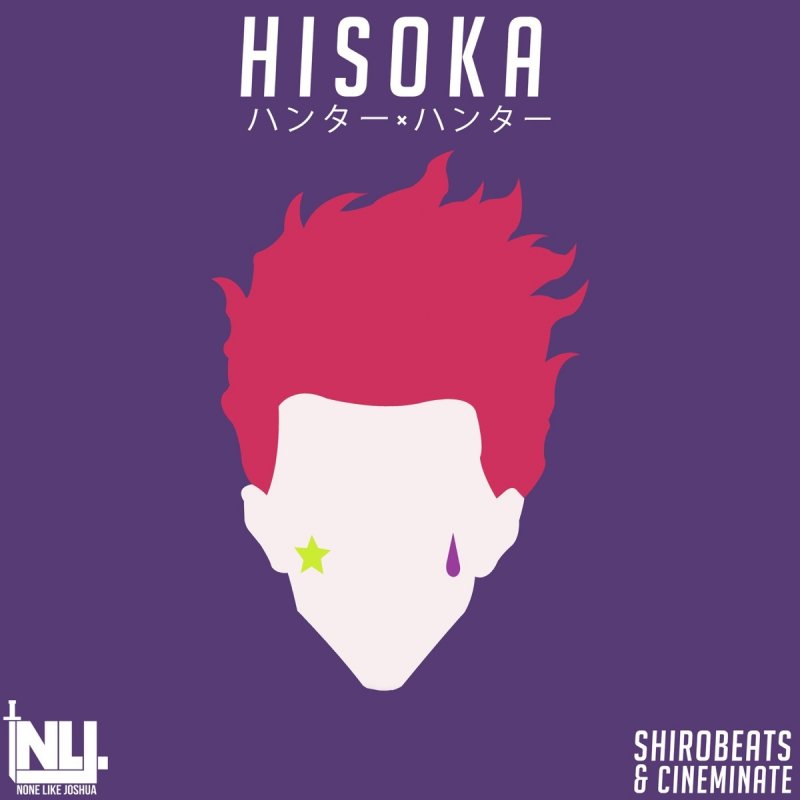 None Like Joshua Feat Shirobeats Cineminate Hisoka Hunter X Hunter Feat Shirobeats Cineminate Lyrics Musixmatch