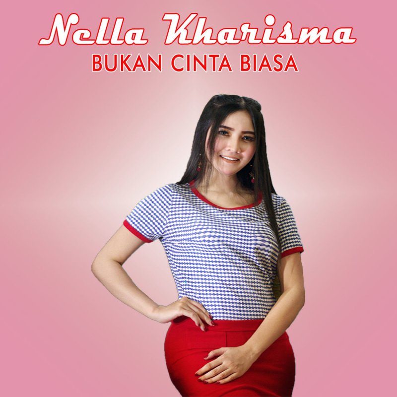 Nella Kharisma Bukan Cinta Biasa Lyrics Musixmatch