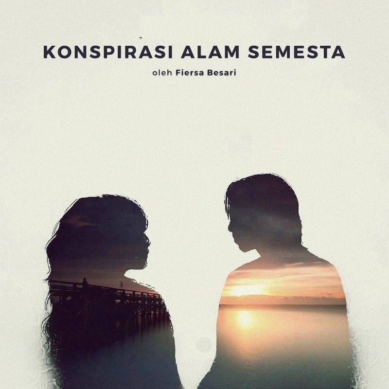 Fiersa Besari - Konspirasi Alam Semesta Lyrics | Musixmatch