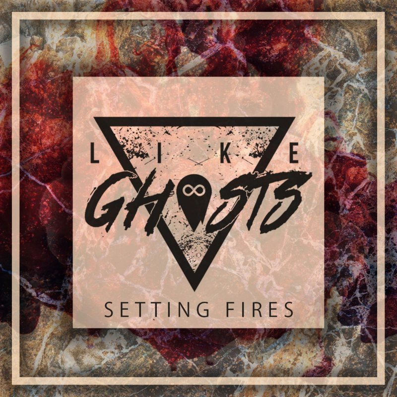 Setting fires. Like a Ghost. The Ghost of me Set on Fire