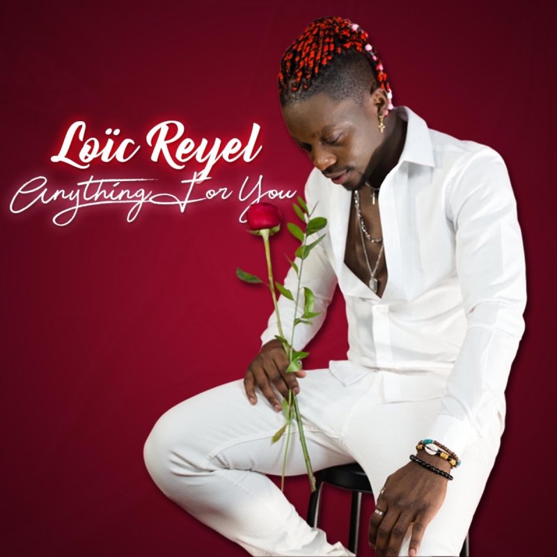 Loïc Reyel Anything for you Lyrics Musixmatch
