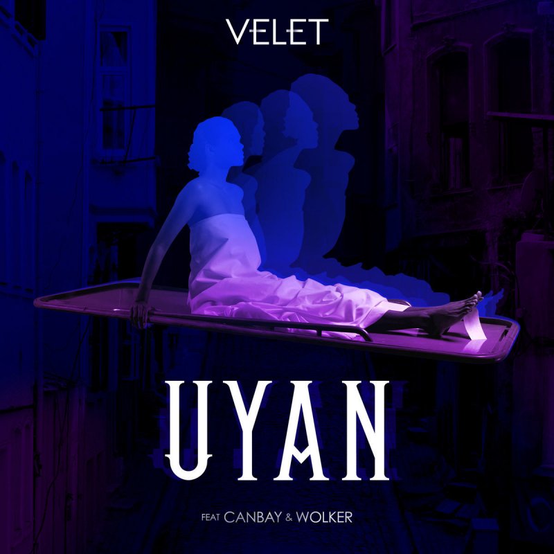 velet feat canbay wolker uyan