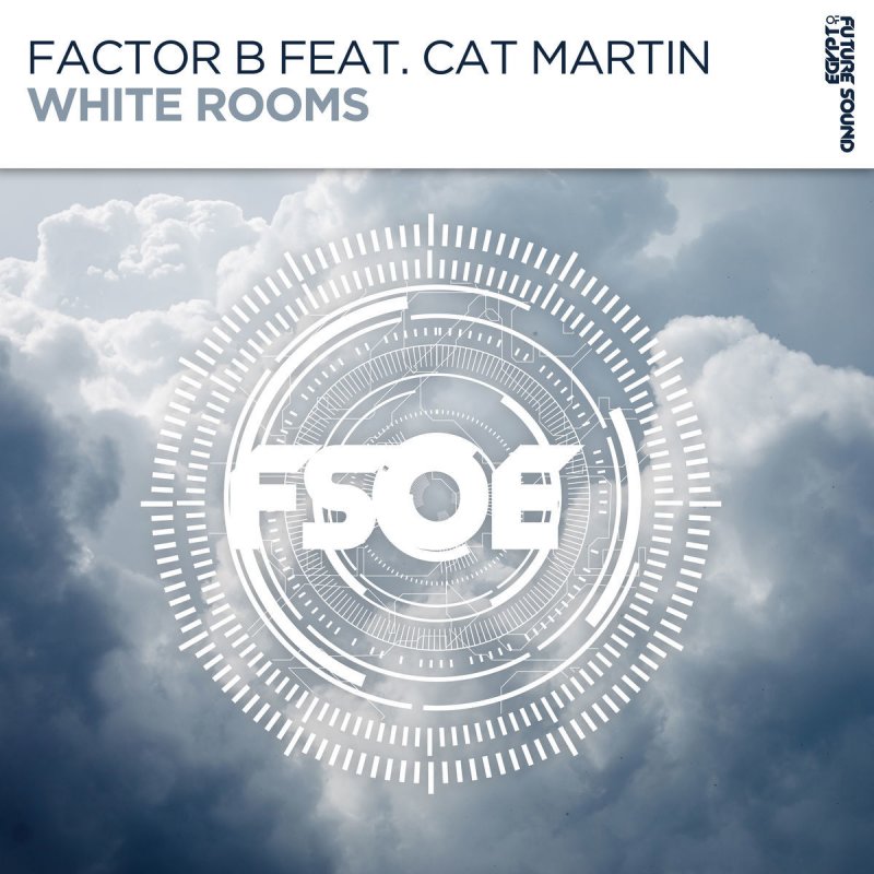 Factor B Feat Cat Martin White Rooms Songtext Musixmatch