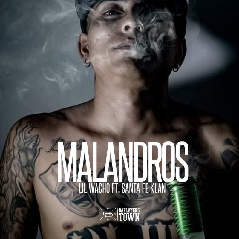 Lil Wacho Feat Santa Fe Klan Malandros Lyrics Musixmatch Santa fe klan, farock, 473 music. lil wacho feat santa fe klan