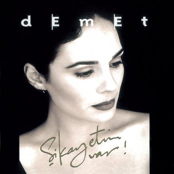 Ihanet Ettin Sikayet Testo Demet Sagiroglu Mtv Testi E Canzoni