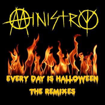 Every Day Is Halloween The Remixes By Ministry Album Lyrics Musixmatch Song Lyrics And Translations