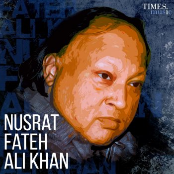 Nusrat Fateh Ali Khan By Nusrat Fateh Ali Khan Album Lyrics