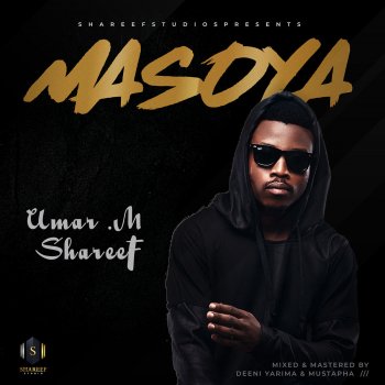 Masoya By Umar M Shareef Album Lyrics Musixmatch