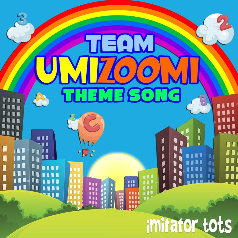 Imitator Tots Team Umizoomi Theme Song Songtext Musixmatch