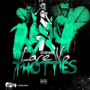 Chief Keef - Chief Keef - Love No Thotties Lyrics | Musixmatch