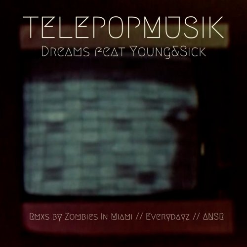 Dreams (feat. Young & Sick) [Remixes] - Single