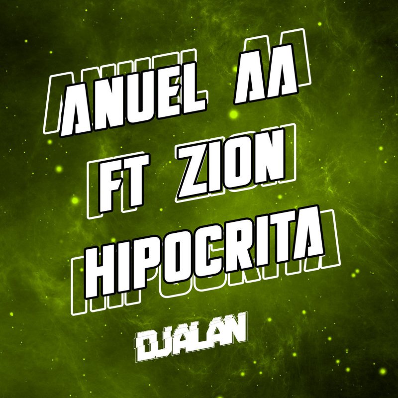 Letra De Hipocrita De Dj Alan Musixmatch