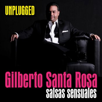 Testi Gilberto Santa Rosa - Unplugged (Live) - Ep