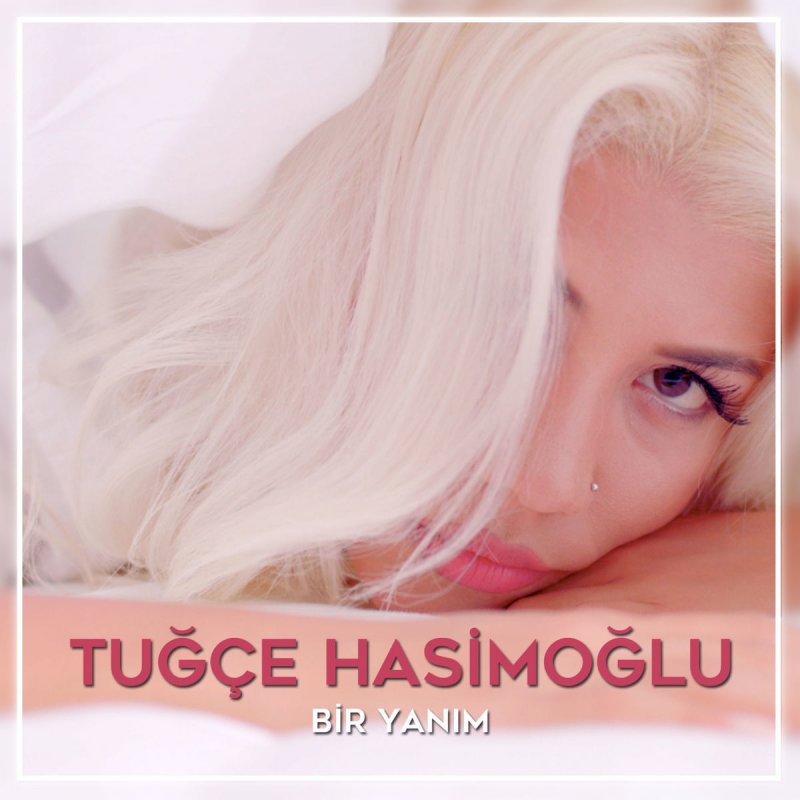 Tugce Hasimoglu Bir Yanim Paroles Musixmatch