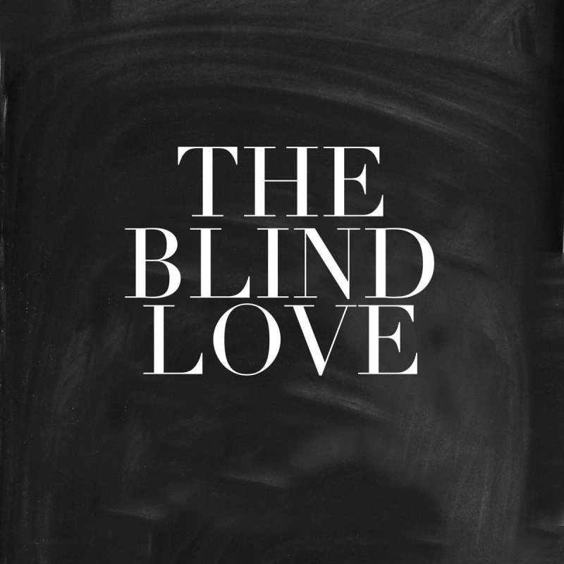 The Blind Love - Without You Lyrics | Musixmatch