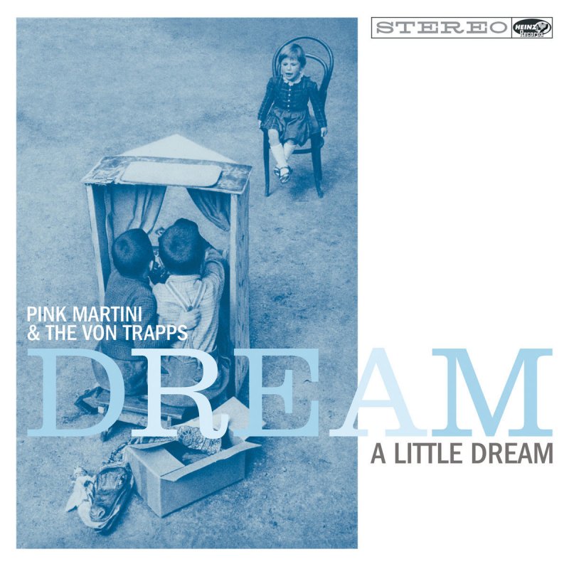 Pink Martini Dream A Little Dream Lyrics Musixmatch