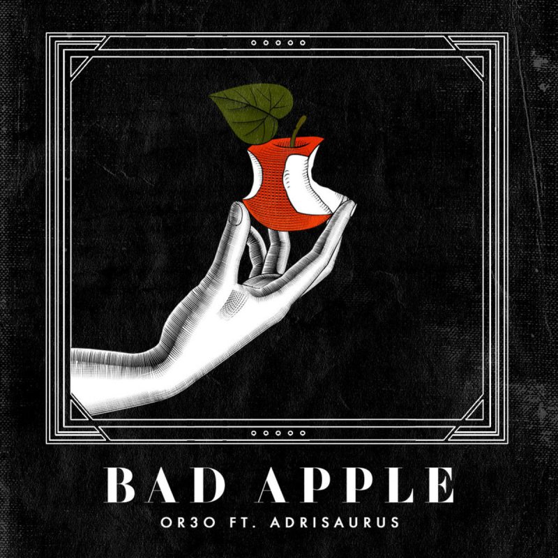 Or3o feat. Adriana Figueroa & the Musical Ghost - Bad Apple Lyrics | Musixmatch