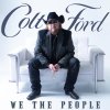 We The People, Vol. 1 Colt Ford - cover art