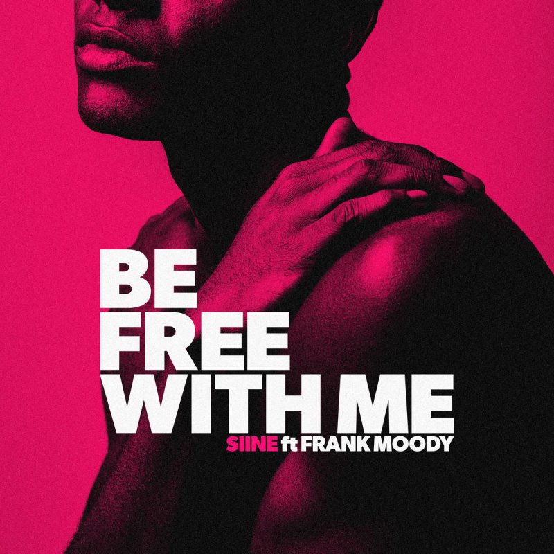 Siine Feat Frank Moody Be Free With Me 의 가사 Musixmatch
