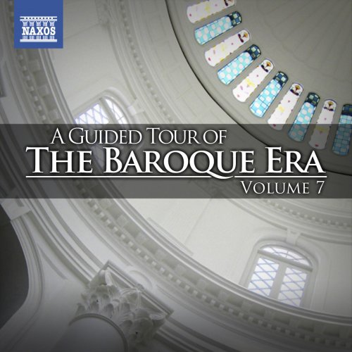 A Guided Tour of the Baroque Era, Vol. 7
