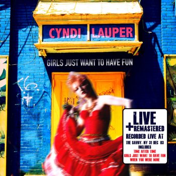 Girls Just Want to Have Fun: Live: At The Savoy, NY 31 Dec '83 (Remastered)